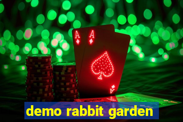 demo rabbit garden